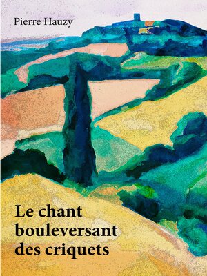 cover image of Le chant bouleversant des criquets